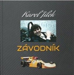 Levně Karel Jílek - Závodník