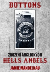 Buttons - Zrození anglických Hells Angels | MANDELKAU, Jamie