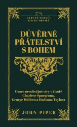 Důvěrné přátelství s Bohem | PIPER, John