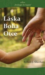 Láska Boha Otce | SHEEHAN, Robert J.