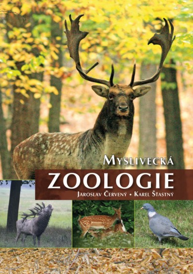 Myslivecká zoologie | ŠŤASTNÝ, Karel, ČERVENÝ, Jaroslav