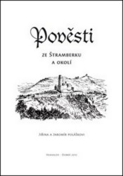 Pověsti ze Štramberku a okolí | POLÁŠEK, Jaromír, POLÁŠKOVÁ, Jiřina