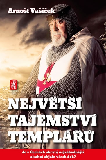 Největší tajemství templářů | VAŠÍČEK, Arnošt