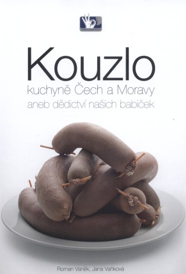 Kouzlo kuchyně Čech a Moravy | VANĚK, Roman, VAŇKOVÁ, Jana