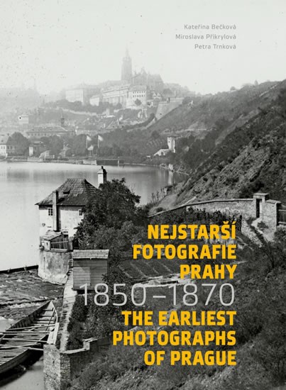 Levně Nejstarší fotografie Prahy 1850-1870
