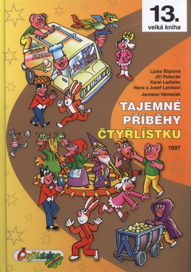 Tajemné příběhy Čtyřlístku 1997  | ŠTÍPLOVÁ, Ljuba, NĚMEČEK, Jaroslav, POBORÁK, Jiří, LAMKOVÁ, Hana