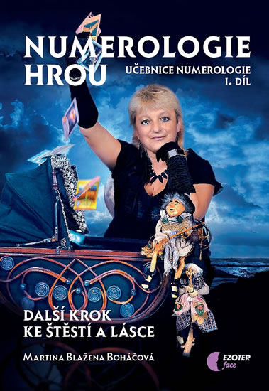 Numerologie hrou - Učebnice numerologie - I. díl | BOHÁČOVÁ, Martina Bl