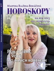 Horoskopy na rok 2023 - Rok o zemi, o vodě a o našich kořenech | BOHÁČOVÁ, Martina Bl