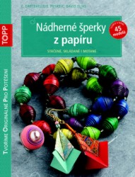 Nádherné šperky z papíru | DARTEVELLE, Claudio, PIESKE, Elke, ELIAS, David C.