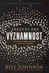 Zrozeni pro významnost | JOHNSON, Bill