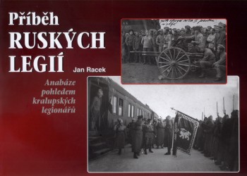 Příběh ruských legií | RACEK, Jan