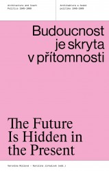 Budoucnost je skryta v přítomnosti/The Future Is Hidden in the Present | ROLLOVÁ, Veronika