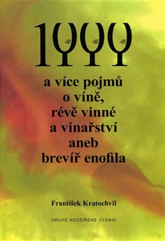 Levně 1 000 a více pojmů o víně, révě vinné a vinařství aneb brevíř enofila.