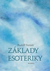 Základy esoteriky | STEINER, Rudolf