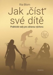 Jak číst své dítě | BLOM, Ria