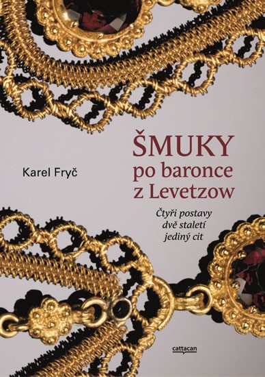 Šmuky po baronce z Levetzow | FRYČ, Karel