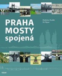 Levně Praha mosty spojená