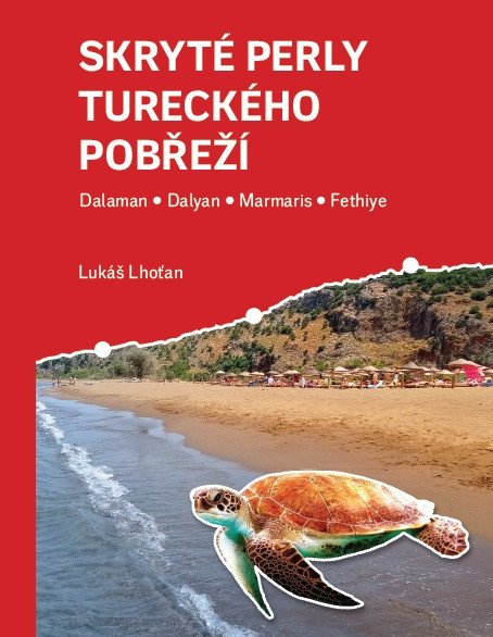 Levně Skryté perly tureckého pobřeží - Dalaman, Dalyan, Marmaris, Fethiye