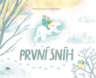 První sníh | MALÝ, Radek, ŠTUMPFOVÁ, Marie