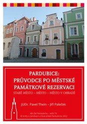 Pardubice - Průvodce po městské památkové rezervaci | THEIN, Pavel, PALEČEK, Jiří