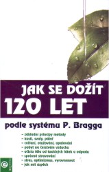 Jak se dožít 120 let | BRAGG, Paul