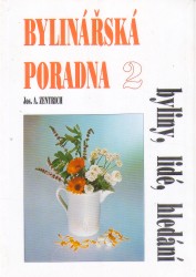 Bylinářská poradna. Díl 2., Byliny, lidé, hledání | ZENTRICH, Josef A.