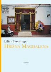 Hříšná Magdalena | FASCHINGEROVÁ, Lilia