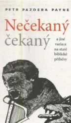 Nečekaný čekaný | PAYNE, Petr Pazdera