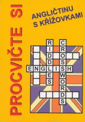 Procvičte si angličtinu s křížovkami | VÁCLAVÍK, Jan, PAŘÍZKOVÁ, Štěpánka