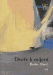 Dveře k míjení | BÁRTŮ, Radim