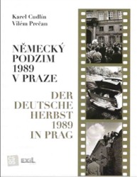 Německý podzim 1989 v Praze | PREČAN, Vilém, CUDLÍN, Karel