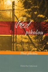 Před pikolou, za pikolou | SIDONOVÁ, Vlasta Rut