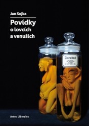 Povídky o lovcích a venuších | SOJKA, Jan