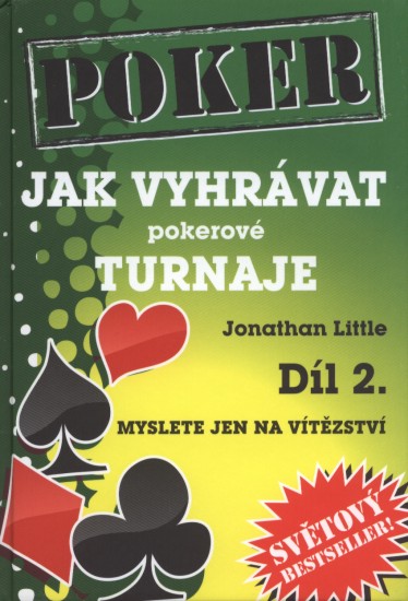 Poker - Jak vyhrávat pokerové turnaje | LITTLE, Jonathan