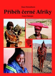 Příběh černé Afriky | TRÁVNÍČKOVÁ, Dana