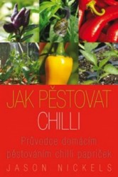 Jak pěstovat chilli | NICKELS, Jason