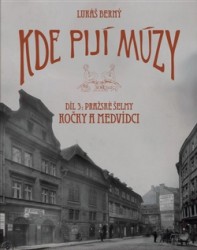 Kde pijí múzy 3 - Pražské šelmy: Kočky a Medvídci