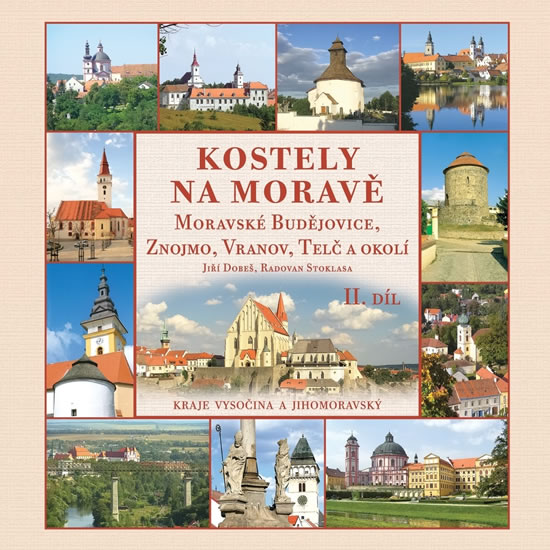 Kostely na Moravě II | STOKLASA, Radovan, DOBEŠ, Jiří