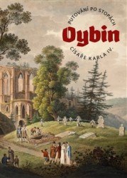 Putování po stopách císaře Karla IV. – Oybin | PIKOUS, Jan, ŘEHÁČEK, Marek