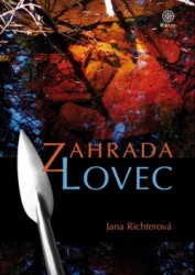 Zahrada - Lovec | RICHTEROVÁ, Jana