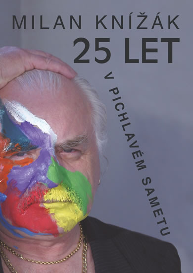 Levně 25 let v pichlavém sametu