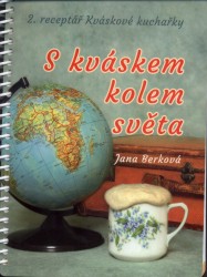 S Kváskem kolem světa | BERKOVÁ, Jana