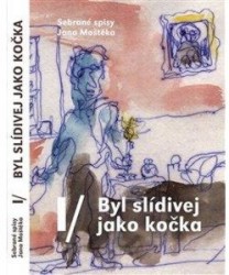 Byl slídivej jako kočka