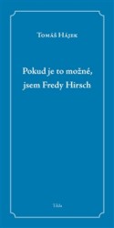 Pokud je to možné, jsem Fredy Hirsch