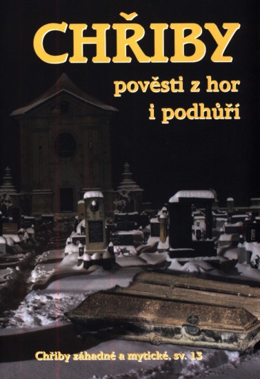 Chřiby - Pověsti z hor i podhůří