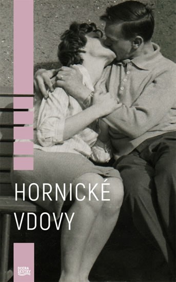 Hornické vdovy | HLADKÁ, Kamila