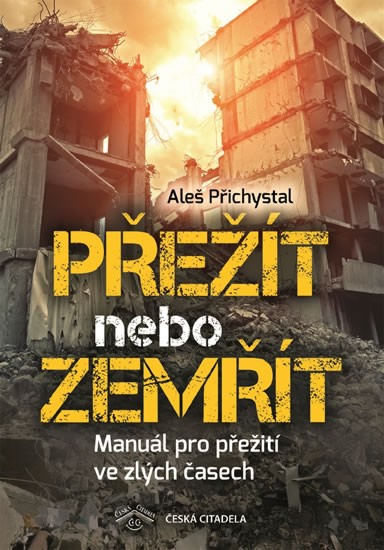 Přežít nebo zemřít | PŘICHYSTAL, Aleš