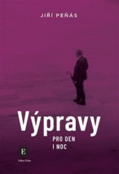 Výpravy pro den a noc | PEŇÁS, Jiří