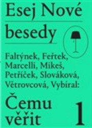 Esej Nové besedy - Čemu věřit