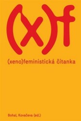 Xenofeministická čítanka | BOHAL, Vít